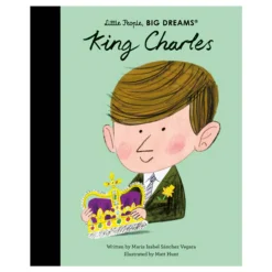 Books & Resources*Bookreps NZ Little People, Big Dreams Book - King Charles
